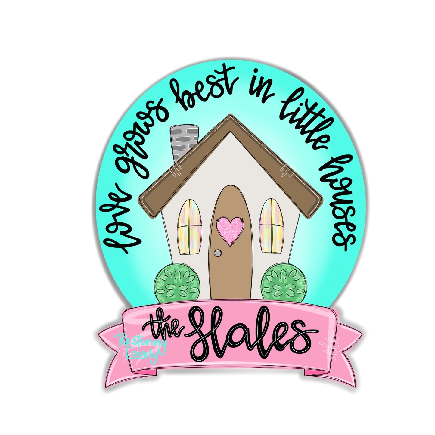 Love Grows Best House - Restoring Lovely