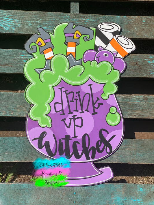 Drink Up Witches Halloween Door Hanger, Fall Decor (16"x23")