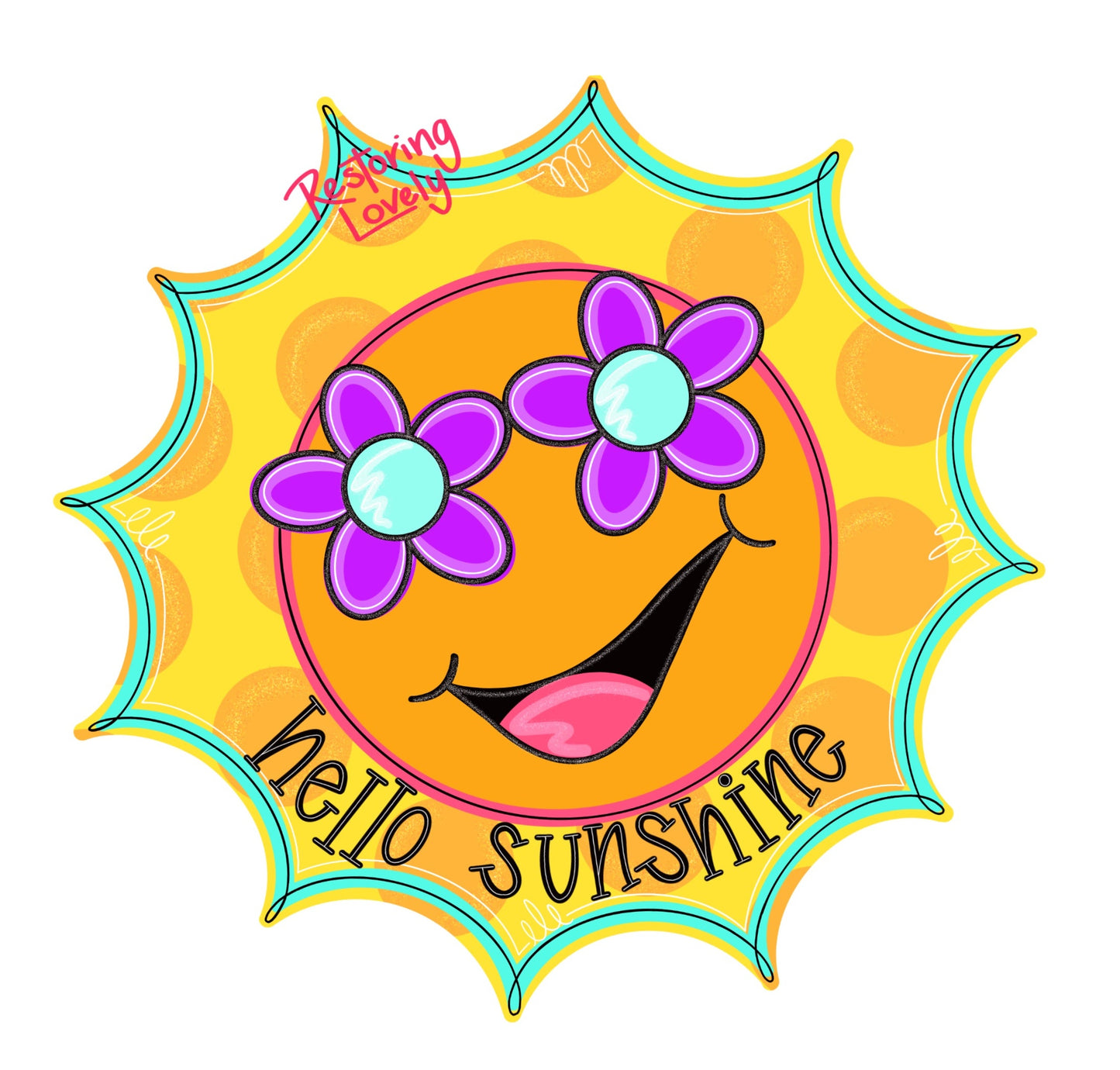 Hello Sunshine Sun - Restoring Lovely