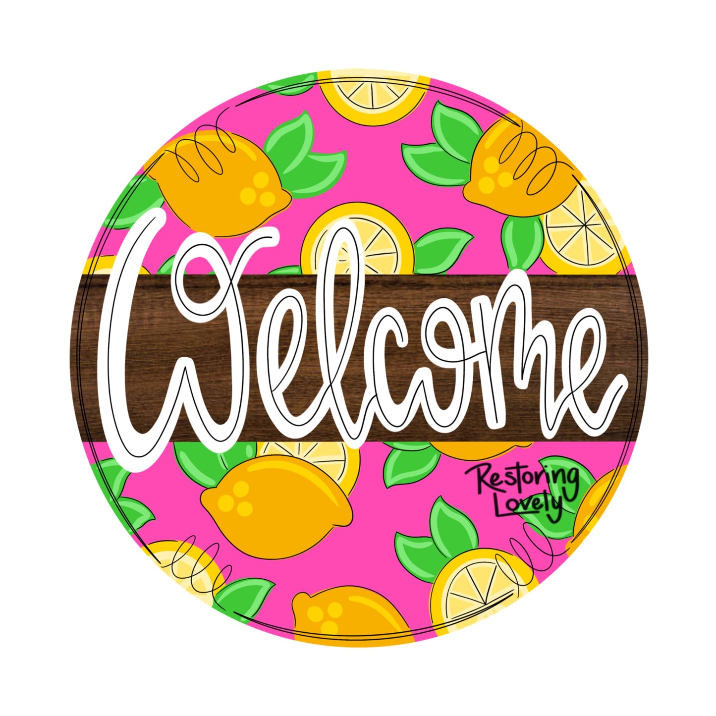 Welcome Lemons Round  - Restoring Lovely